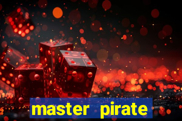 master pirate script pastebin